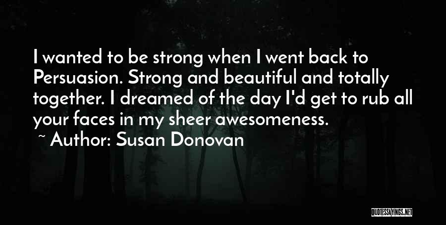 Awesomeness Quotes By Susan Donovan