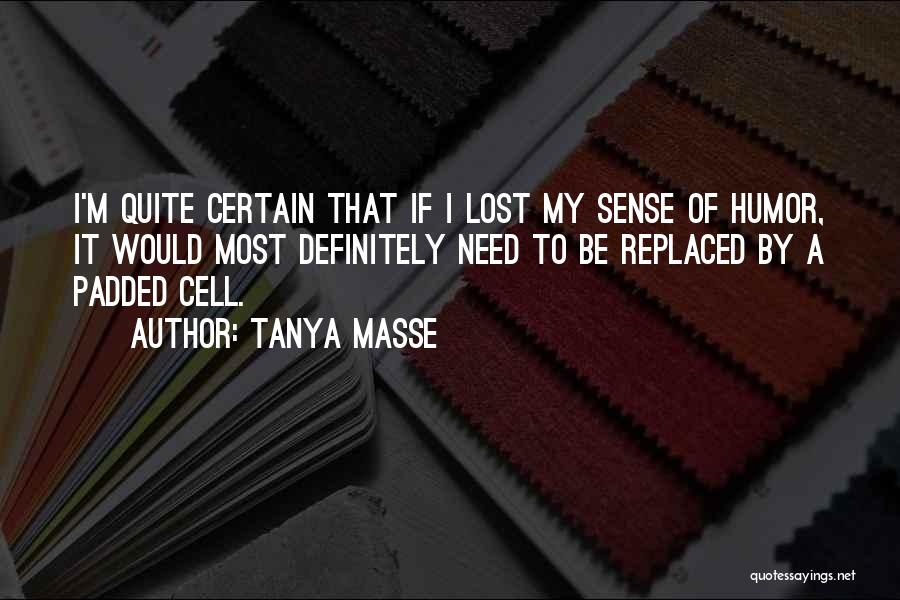 Awesomeness Quotes By Tanya Masse