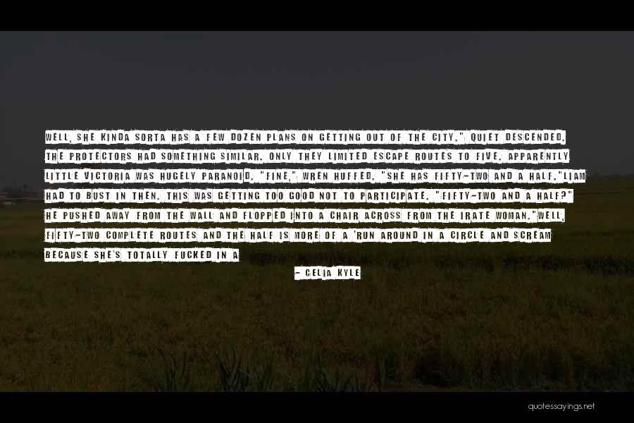 Awesomesauce Quotes By Celia Kyle Awesomesauce Quotes By Celia Kyle