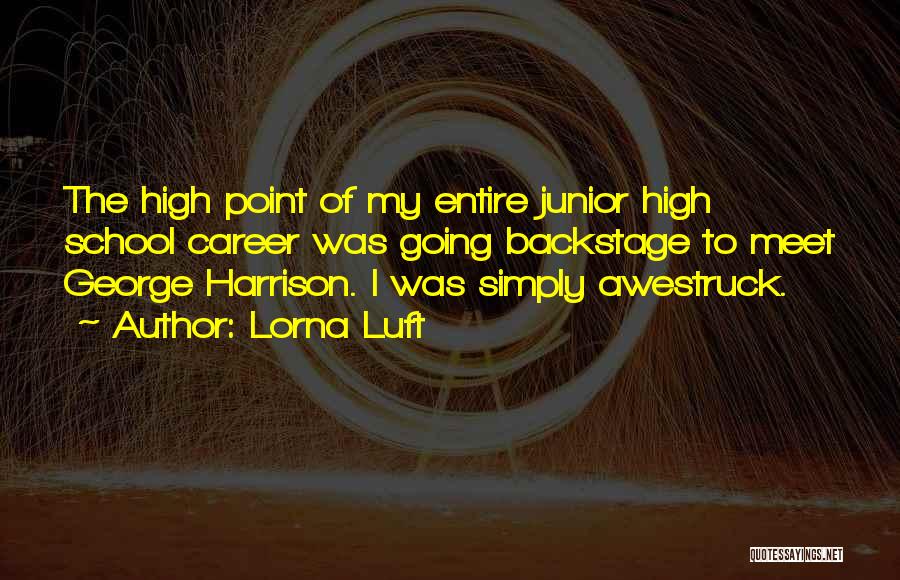 Awestruck Quotes By Lorna Luft