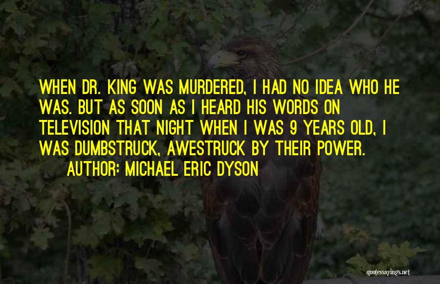 Awestruck Quotes By Michael Eric Dyson