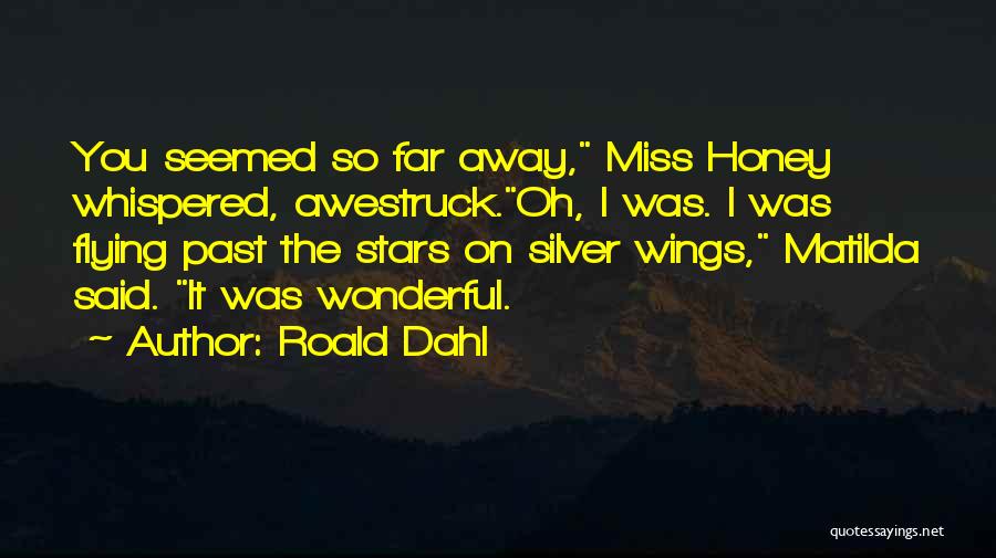 Awestruck Quotes By Roald Dahl