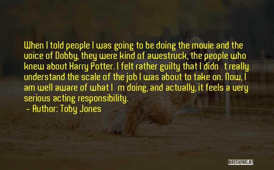 Awestruck Quotes By Toby Jones