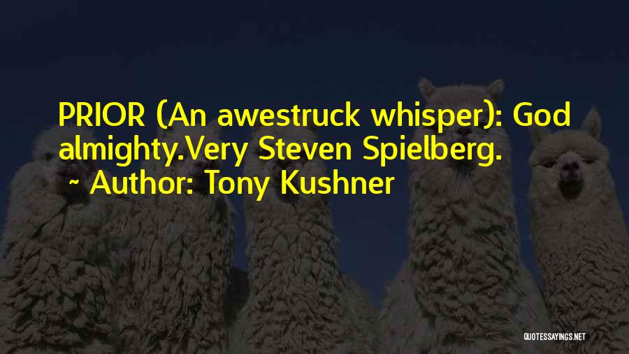 Awestruck Quotes By Tony Kushner