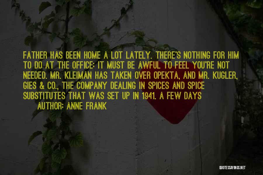 Awful Days Quotes By Anne Frank