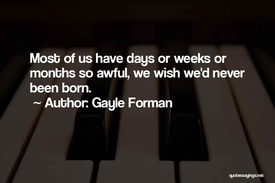 Awful Days Quotes By Gayle Forman