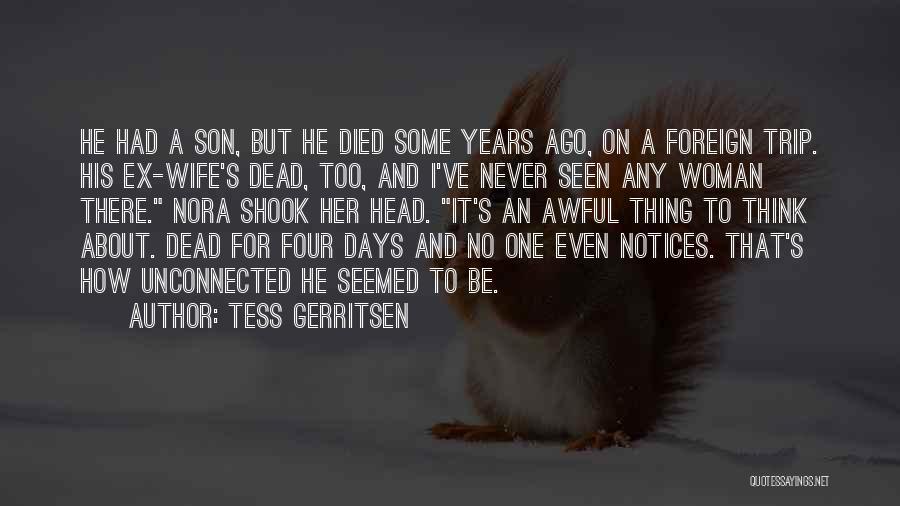 Awful Days Quotes By Tess Gerritsen