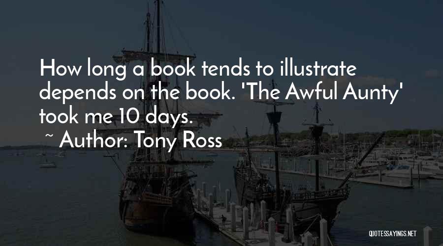 Awful Days Quotes By Tony Ross
