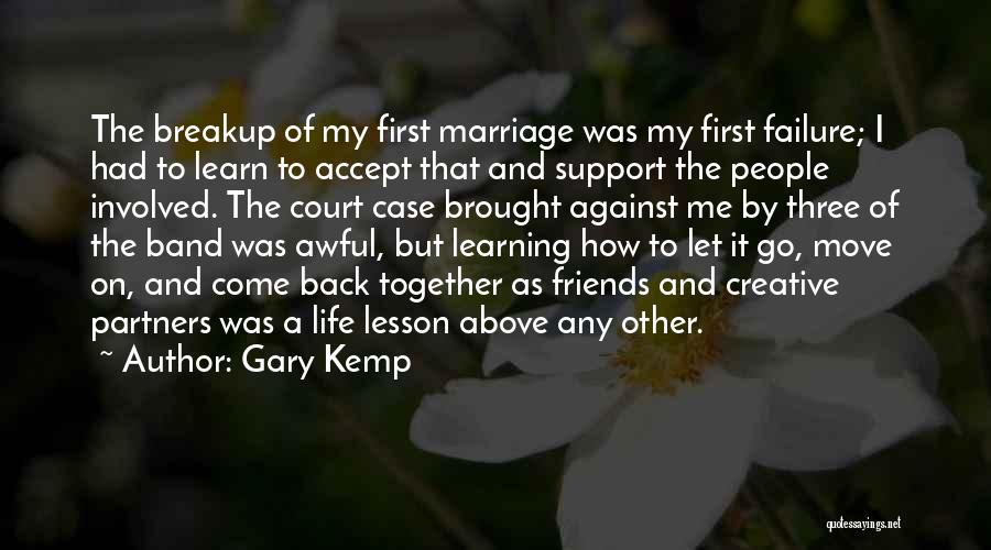 Awful Friends Quotes By Gary Kemp