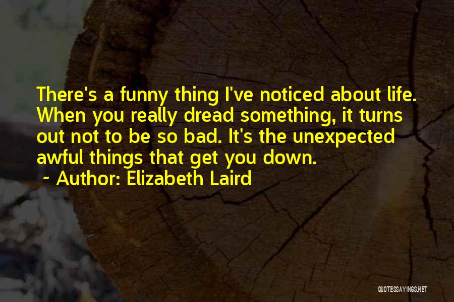 Awful Funny Quotes By Elizabeth Laird
