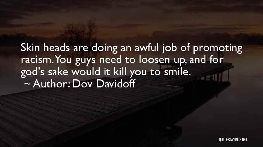 Awful Guys Quotes By Dov Davidoff