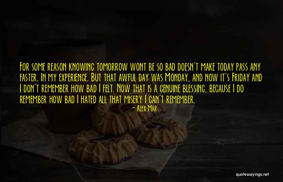 Awful Monday Quotes By Alex Mar Awful Monday Quotes By Alex Mar