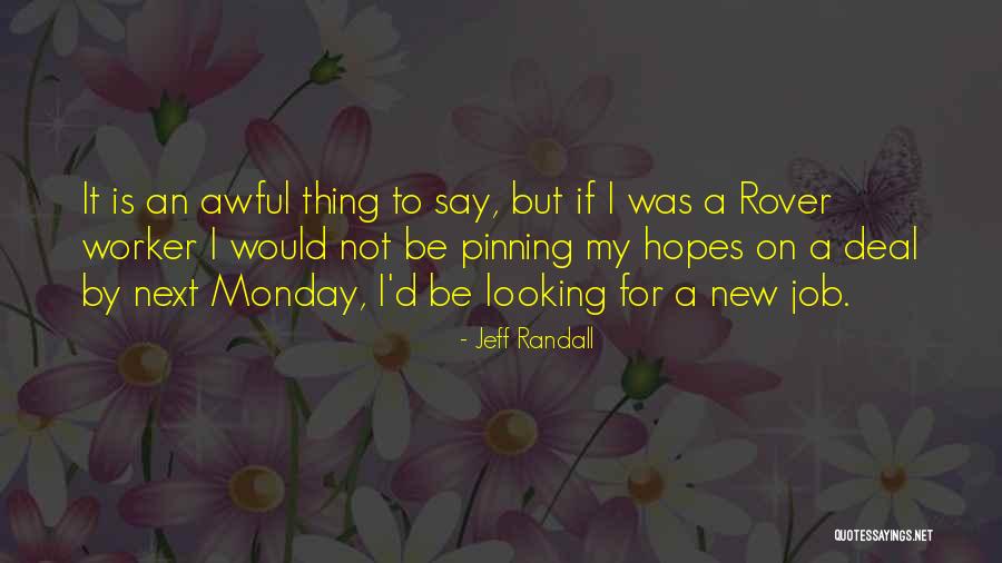 Awful Monday Quotes By Jeff Randall