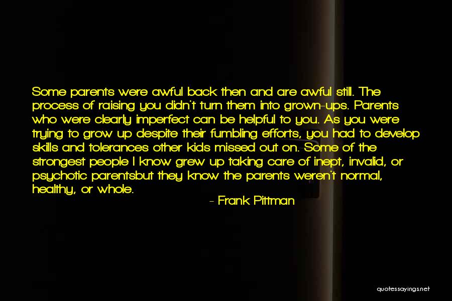 Awful Parents Quotes By Frank Pittman Awful Parents Quotes By Frank Pittman
