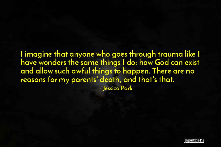 Awful Parents Quotes By Jessica Park Awful Parents Quotes By Jessica Park