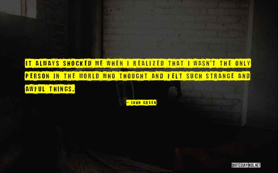 Awful Person Quotes By John Green