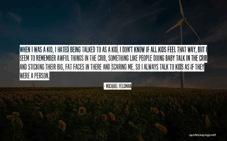 Awful Person Quotes By Michael Feldman