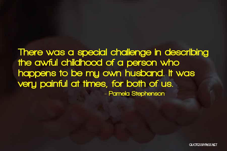 Awful Person Quotes By Pamela Stephenson