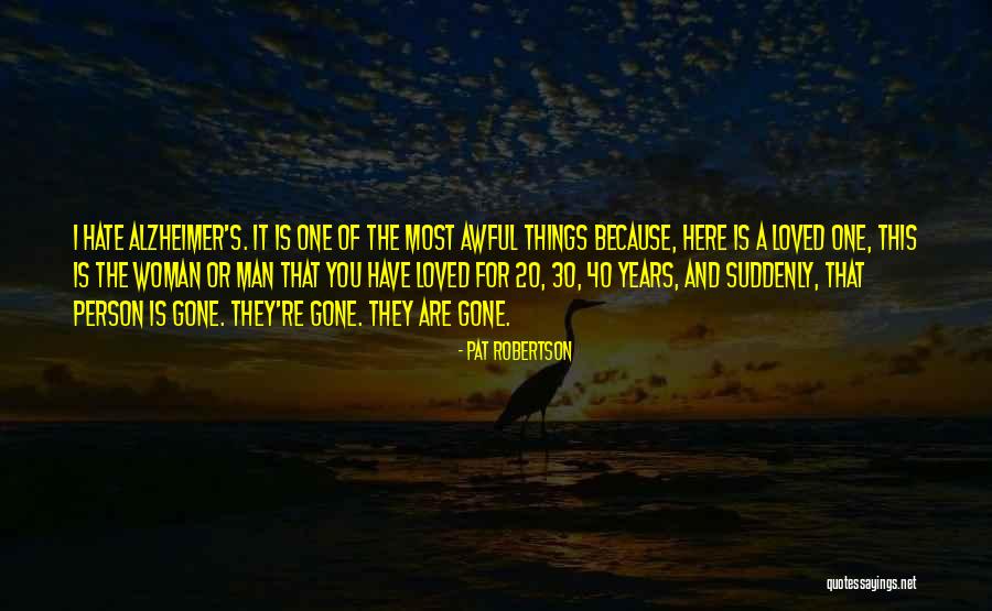 Awful Person Quotes By Pat Robertson