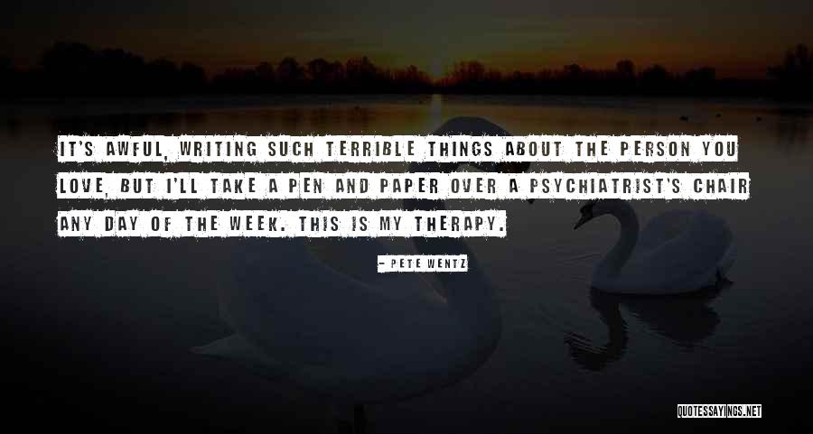 Awful Person Quotes By Pete Wentz