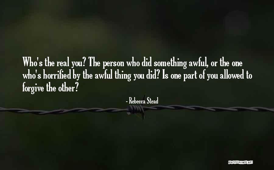 Awful Person Quotes By Rebecca Stead