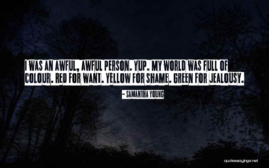 Awful Person Quotes By Samantha Young