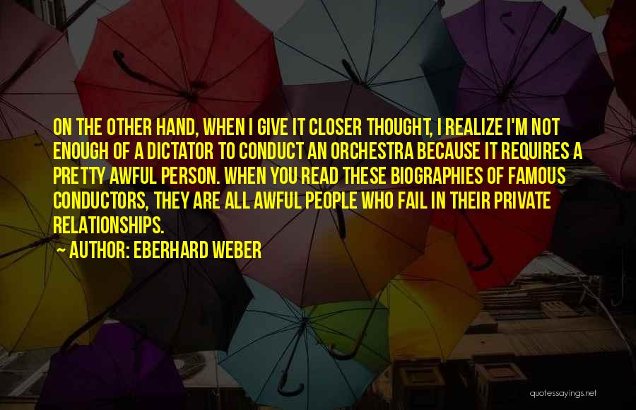 Awful Relationships Quotes By Eberhard Weber