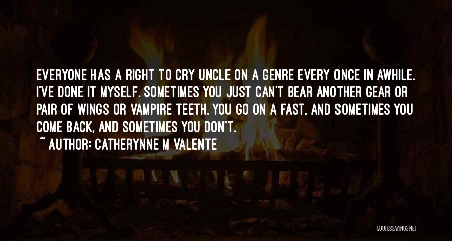 Awhile Quotes By Catherynne M Valente