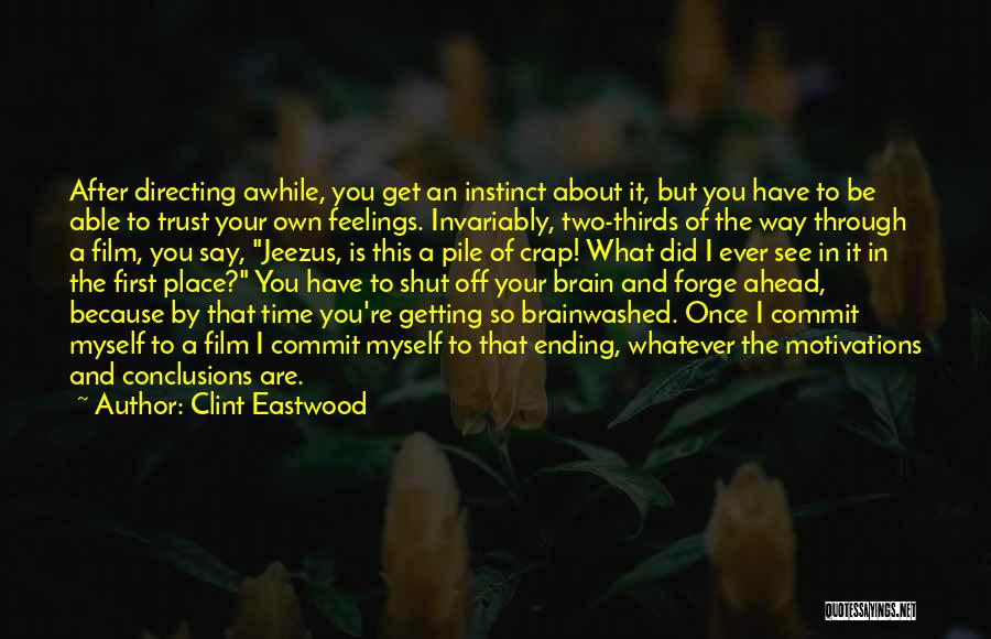 Awhile Quotes By Clint Eastwood