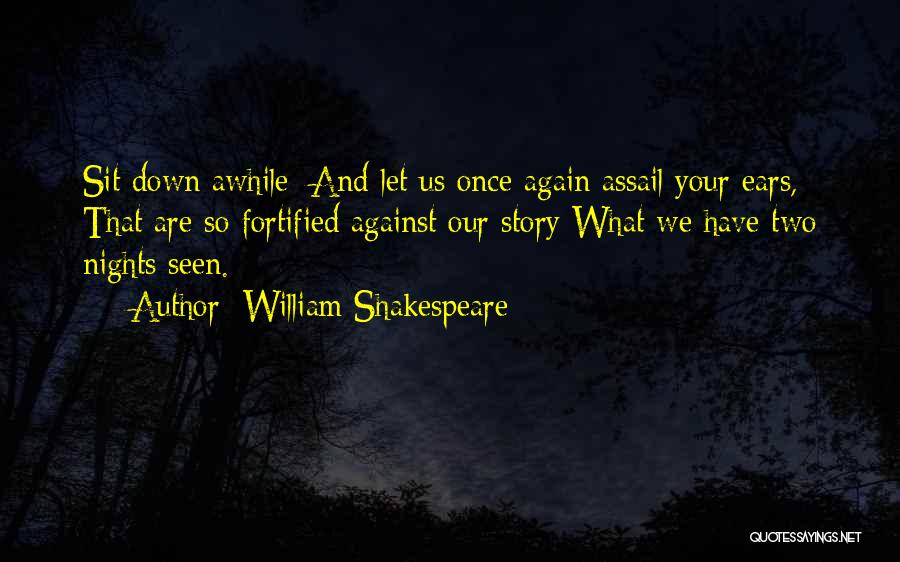 Awhile Quotes By William Shakespeare