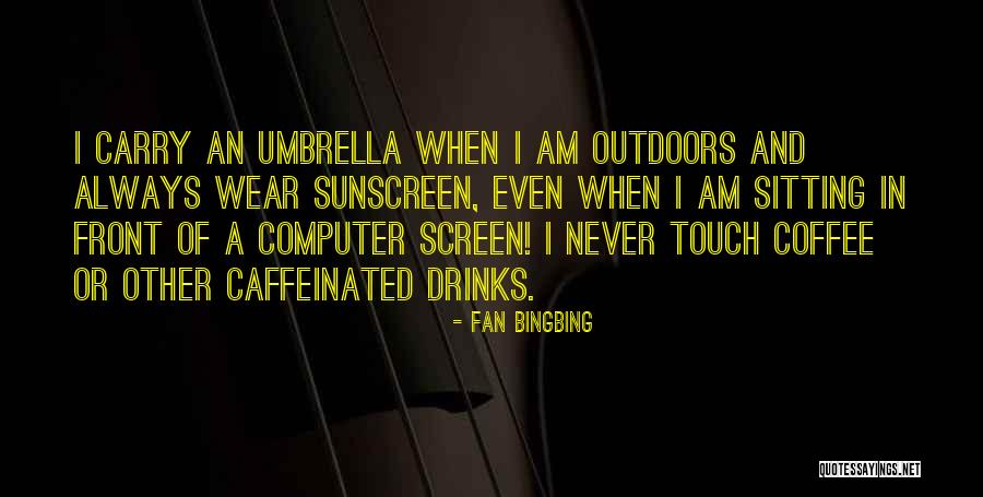 Awie Ratuku Quotes By Fan Bingbing Awie Ratuku Quotes By Fan Bingbing