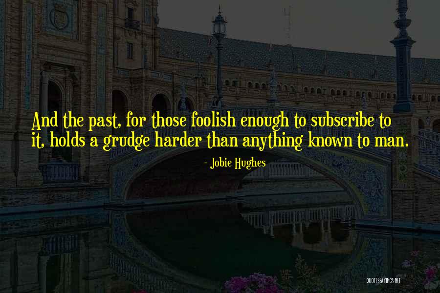Awie Ratuku Quotes By Jobie Hughes Awie Ratuku Quotes By Jobie Hughes