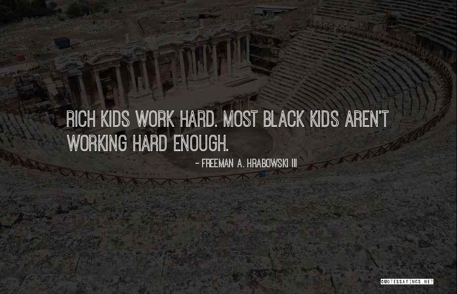 Awifenmother Quotes By Freeman A. Hrabowski III Awifenmother Quotes By Freeman A. Hrabowski III