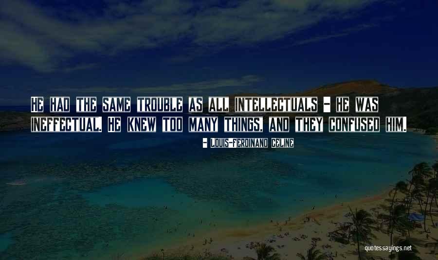 Awisa 2018 Quotes By Louis-Ferdinand Celine Awisa 2018 Quotes By Louis-Ferdinand Celine