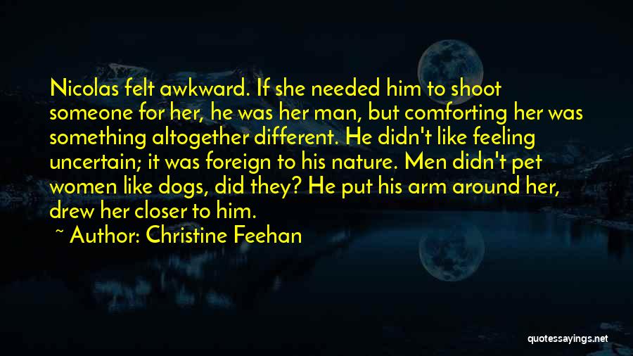 Awkward Feeling Quotes By Christine Feehan