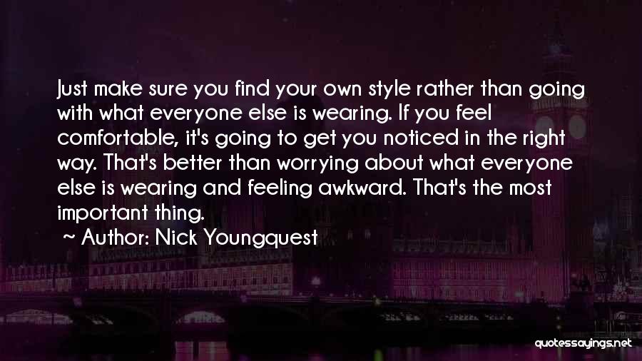 Awkward Feeling Quotes By Nick Youngquest