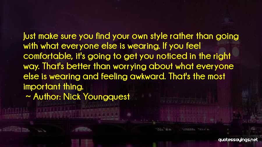 Awkward Feelings Quotes By Nick Youngquest