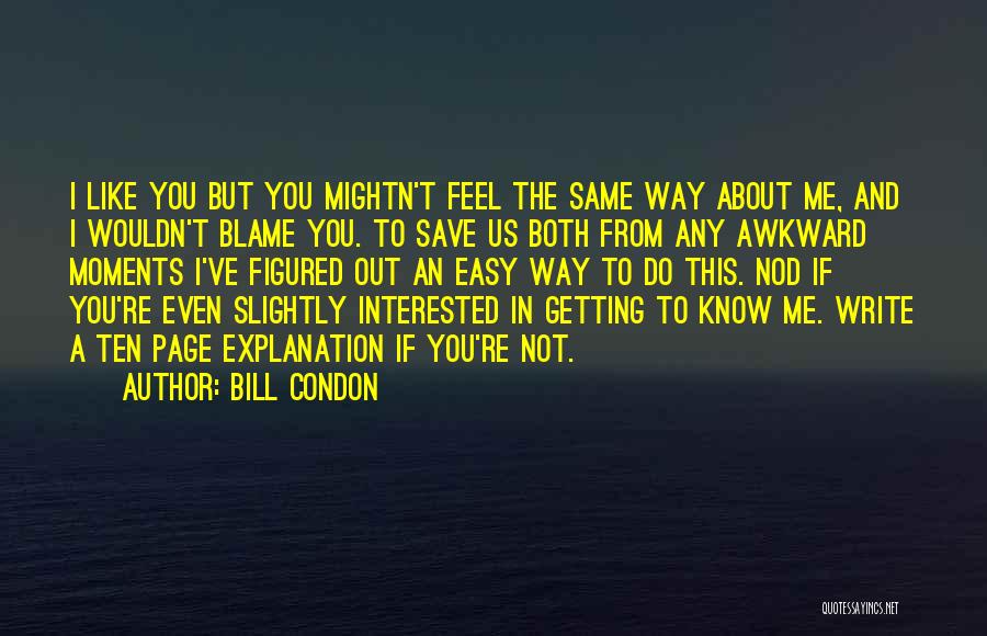 Awkward Love Quotes By Bill Condon