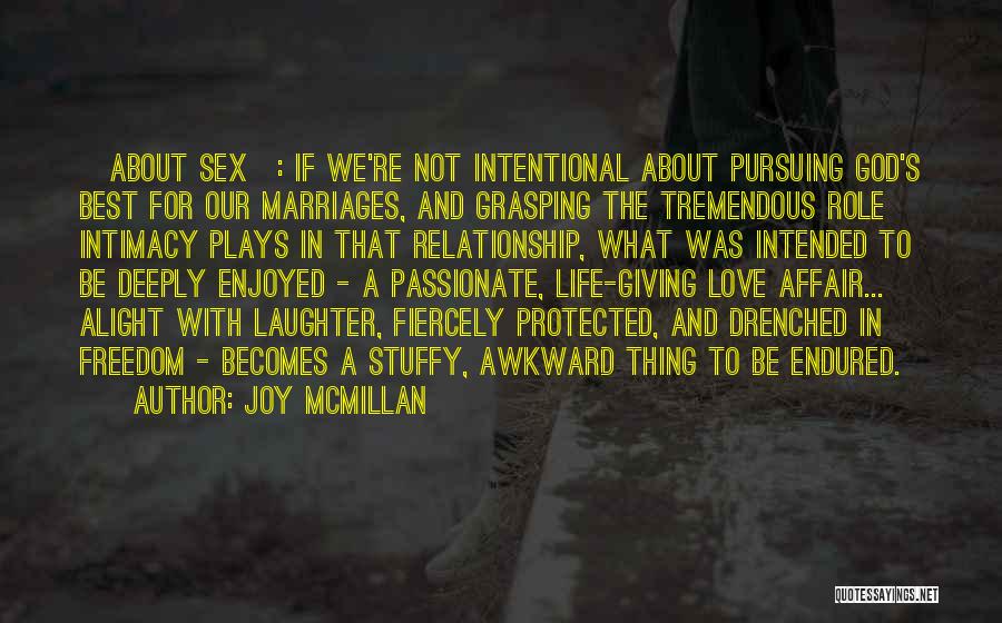 Awkward Love Quotes By Joy McMillan