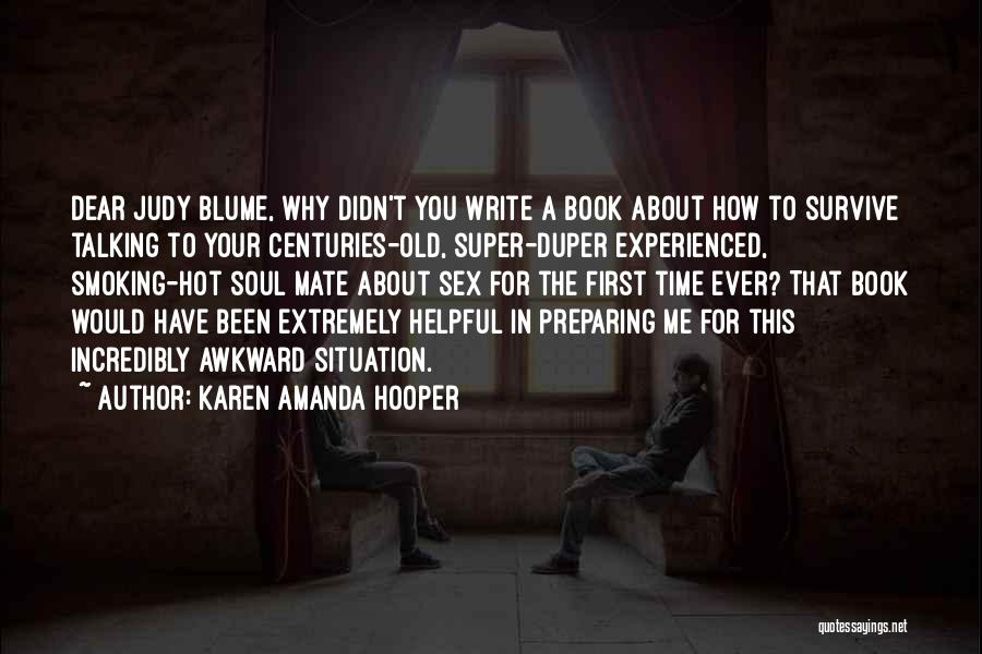 Awkward Love Quotes By Karen Amanda Hooper