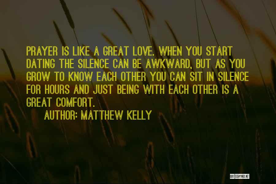 Awkward Love Quotes By Matthew Kelly