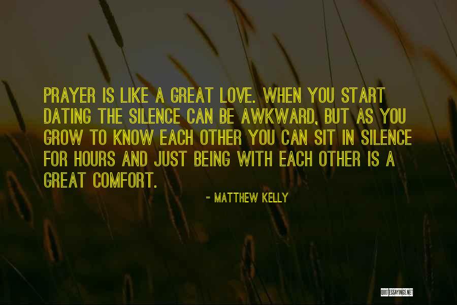 Awkward Love Quotes By Matthew Kelly