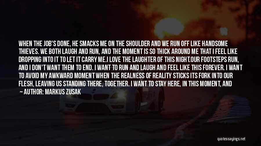 Awkward Moment Love Quotes By Markus Zusak