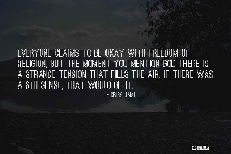 Awkward Moment Quotes By Criss Jami Awkward Moment Quotes By Criss Jami