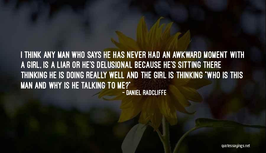Awkward Moment Quotes By Daniel Radcliffe Awkward Moment Quotes By Daniel Radcliffe