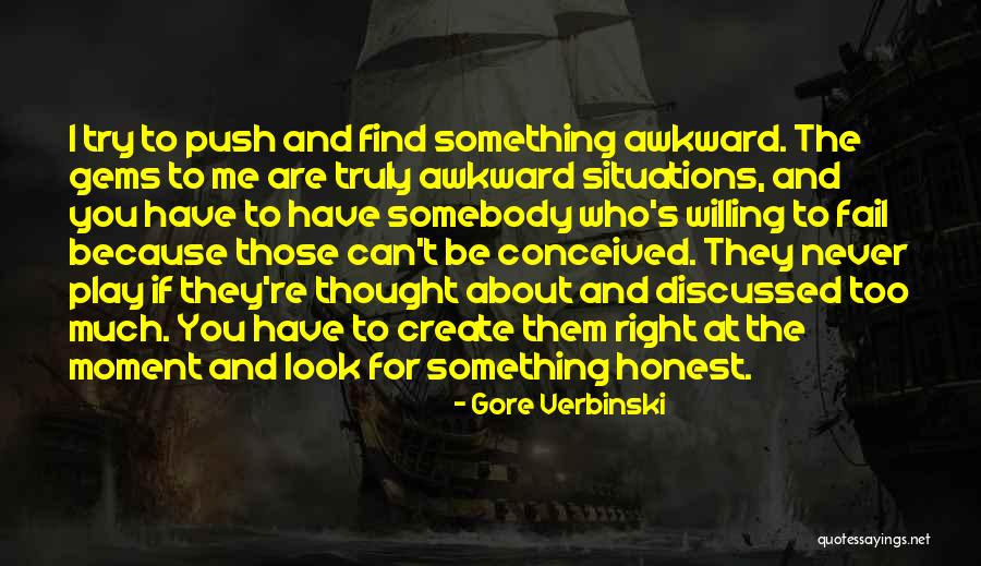 Awkward Moment Quotes By Gore Verbinski Awkward Moment Quotes By Gore Verbinski
