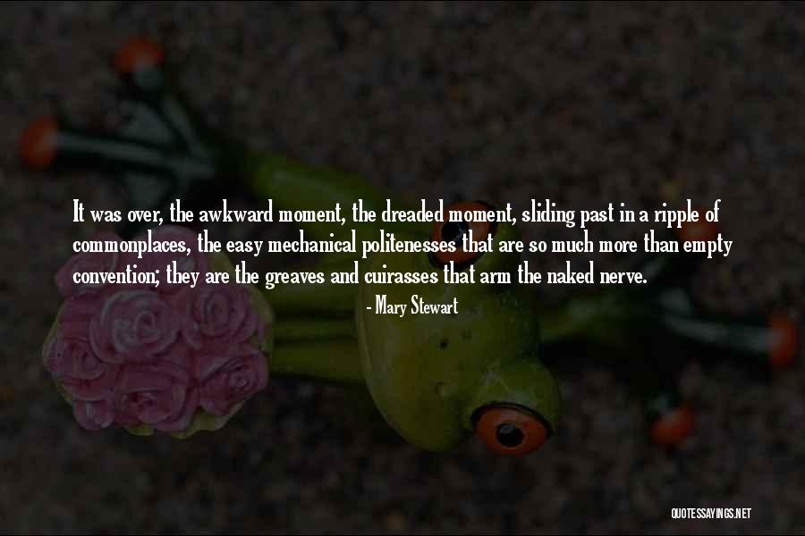 Awkward Moment Quotes By Mary Stewart Awkward Moment Quotes By Mary Stewart