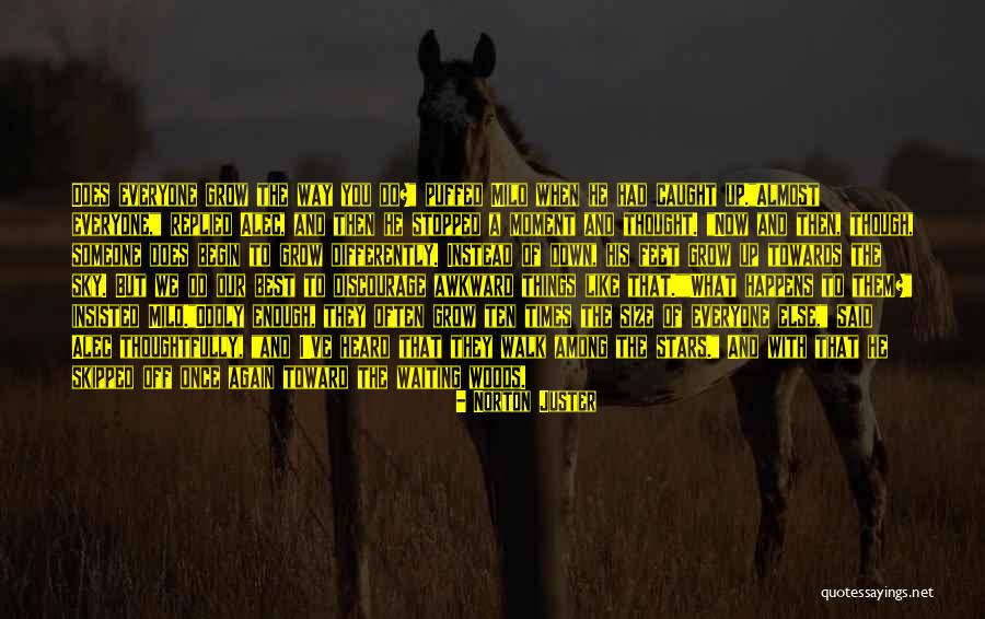 Awkward Moment Quotes By Norton Juster Awkward Moment Quotes By Norton Juster