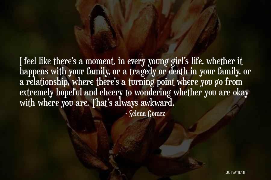 Awkward Moment Quotes By Selena Gomez Awkward Moment Quotes By Selena Gomez