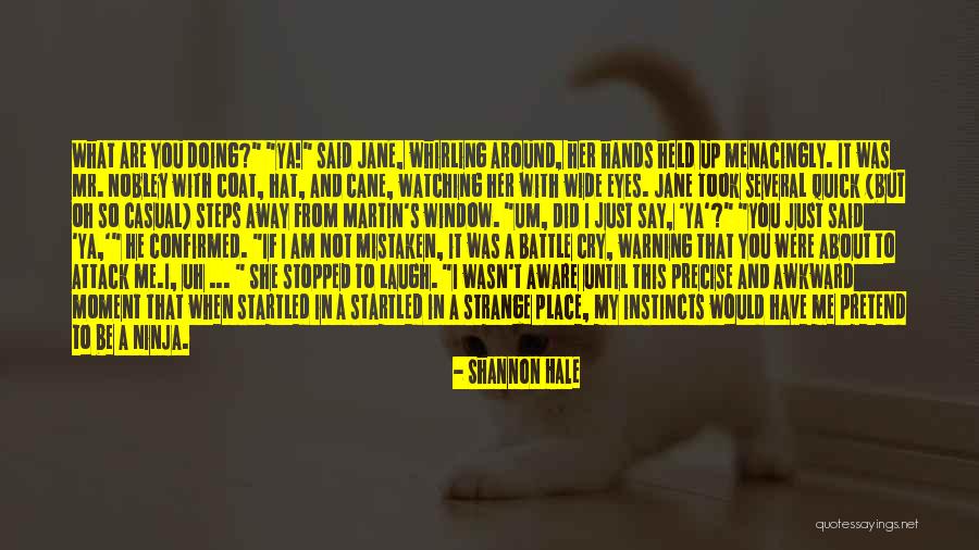 Awkward Moment Quotes By Shannon Hale Awkward Moment Quotes By Shannon Hale